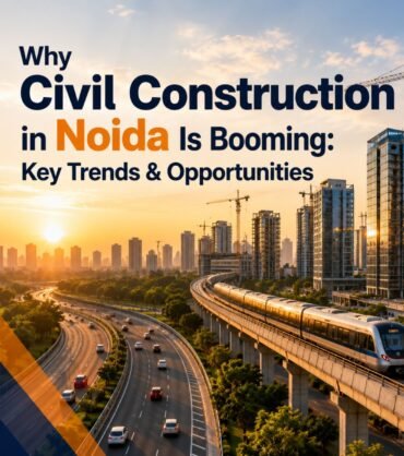 Civil Construction in Noida Civil Construction in Noida
