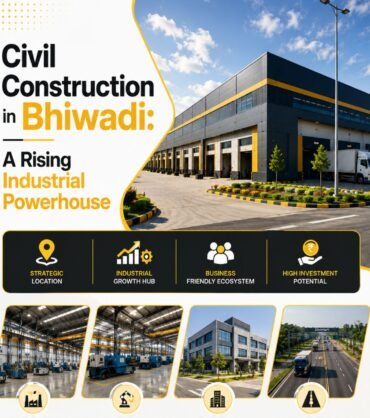 Civil Construction in Bhiwadi | Industrial Growth & Infrastructure Civil Construction in Bhiwadi | Industrial Growth & Infrastructure